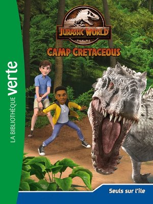 cover image of Jurassic world, la colo du crétacé 04--Seuls sur l'île